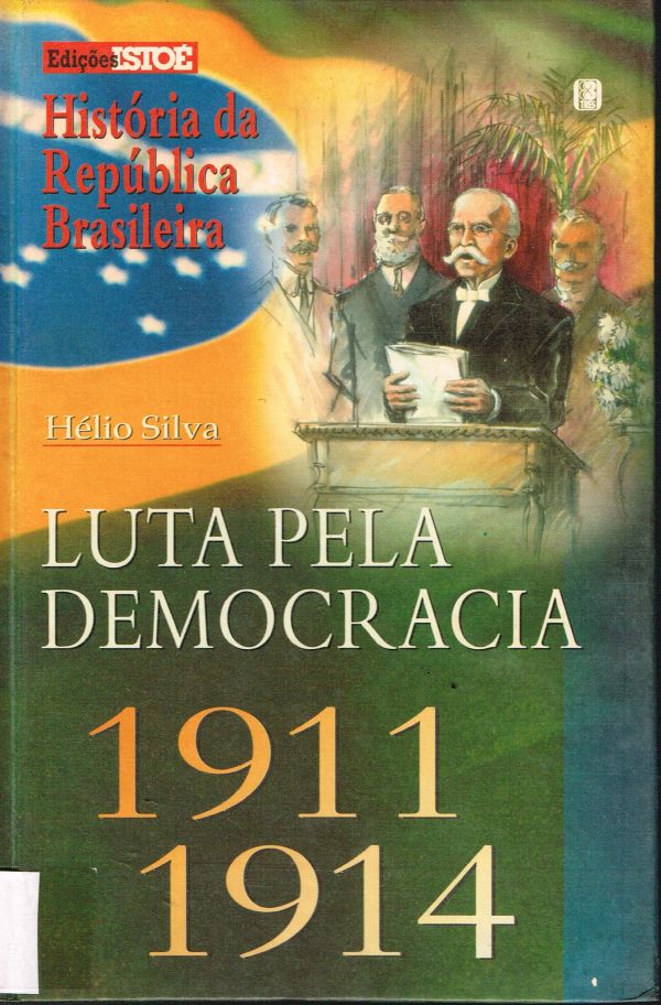 Luta pela Democracia - 1911-1914